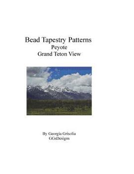 Paperback Bead Tapestry Patterns Peyote Grand Teton View [Large Print] Book