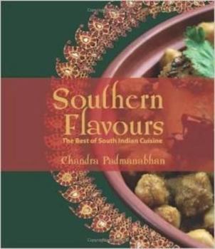 Hardcover Southern Flavours: The Best of South Indian Cuisine Book