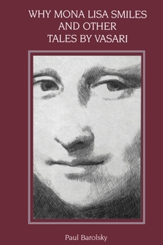 Hardcover Why Mona Lisa Smiles and Other Tales by Vasari Book