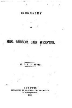 Paperback Biography of Mrs. Rebecca Gair Webster Book