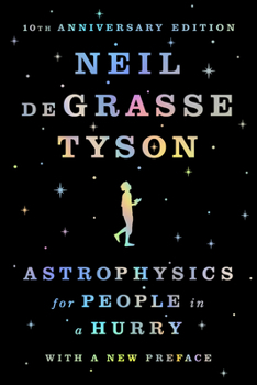 Astrophysics for People in a Hurry (10th Anniversary Edition)