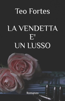 Paperback La vendetta è un lusso [Italian] Book