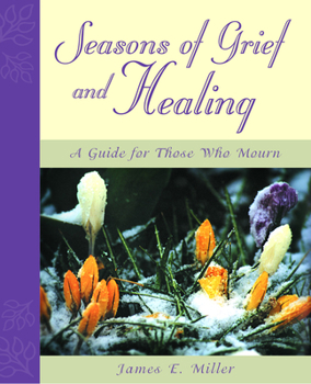 Paperback Seasons of Grief and Healing: A Guide for Those Who Mourn Book
