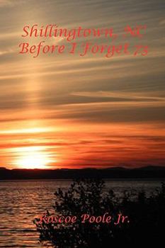 Paperback Shillingtown, NC - Before I Forget 73 Book