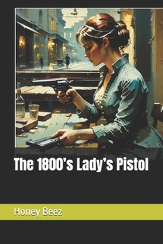 The 1800’s Lady’s Pistol (My British Friend's Spare Room Collectables)