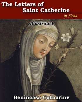 Paperback The Letters of Saint Catherine of Siena: Illustrated Book