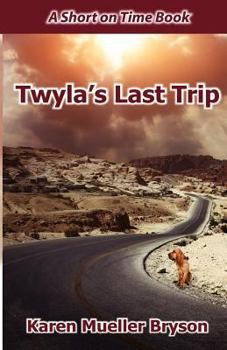 Paperback Twyla's Last Trip: A Short on Time Book