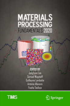 Hardcover Materials Processing Fundamentals 2020 Book