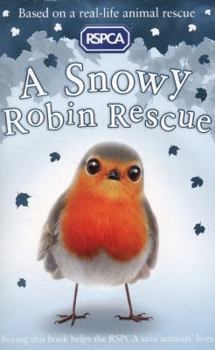 Paperback A Snowy Robin Rescue (RSPCA) Book