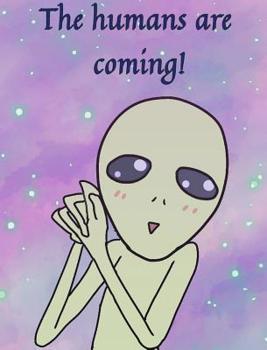 Hardcover The humans are coming Book