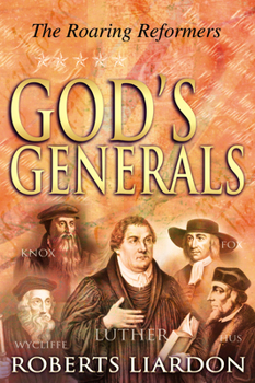 Hardcover God's Generals: The Roaring Reformers Volume 2 Book