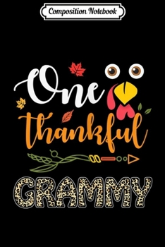 Composition Notebook: Womens One Thankful Grammy Turkey Leopart Thankgivings  Journal/Notebook Blank Lined Ruled 6x9 100 Pages