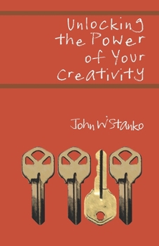 Paperback Unlocking the Power of Your Creativity Book