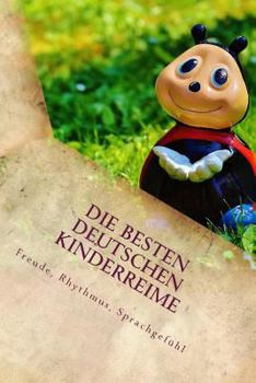 Paperback Die Besten Deutschen Kinderreime: Freude, Rhythmus, Sprachgefühl [German] Book
