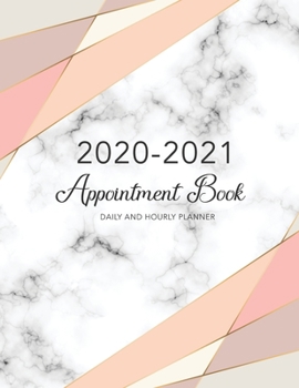 Paperback 2020-2021 Appointment Book Daily And Hourly Planner: Marble White Cover - 15 Months Appointment Weekly Monthly Planner Time with 15 Minute Increments Book