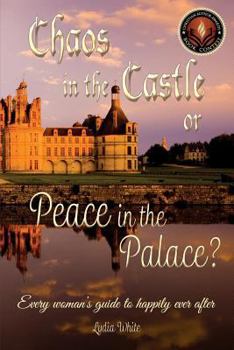 Paperback Chaos in the Castle or Peace in the Palace? Book