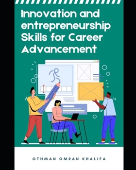 Paperback Innovation and Entrepreneurship Skills for Successful Career Advancement Book