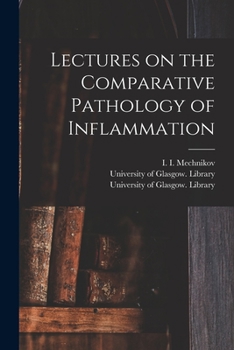 Paperback Lectures on the Comparative Pathology of Inflammation [electronic Resource] Book
