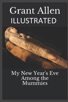 Paperback My New Year's Eve Among the Mummies Illustrated Book