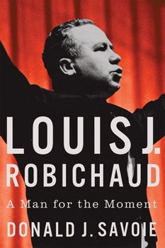 Hardcover Louis J. Robichaud: A Man for the Moment Book