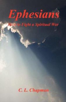 Paperback Ephesians - How to Fight a Spiritual War Book
