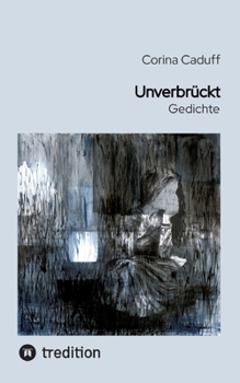 Paperback Unverbrückt: Gedichte [German] Book