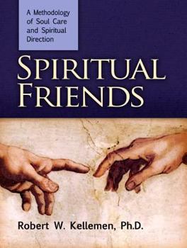Hardcover Spiritual Friends: A Methodology of Soul Care and Spiritual Direction Book