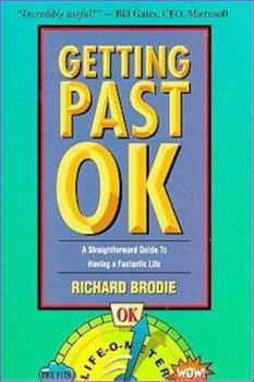 Paperback Getting Past Ok: A Straightforward Guide to Having a Fantastic Life Book