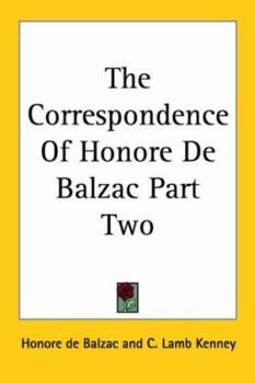 Paperback The Correspondence Of Honore De Balzac Part Two Book