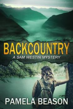 Backcountry - Book #4 of the Sam Westin Mysteries