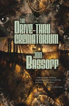 Paperback The Drive-Thru Crematorium Book