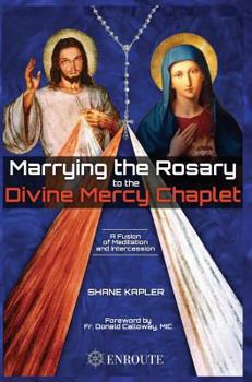 Hardcover Marrying the Rosary to the Divine Mercy Chaplet Book
