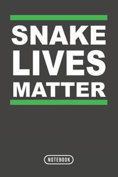 Paperback Snake Lives Matter: Snake Notebook 120 Lined Pages (6 x 9) Book