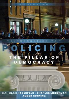 Paperback Introduction to Policing: The Pillar of Democracy Book