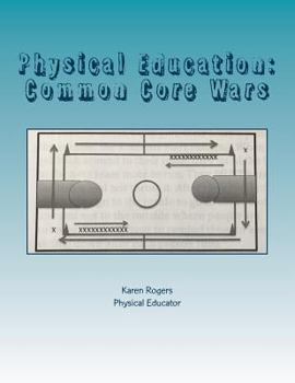 Physical Education: Common Core Wars: Common Core Wars
