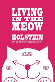 Paperback Holstein: Living in the Meow Book