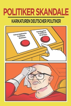 Paperback Politiker Skandale: Karikaturen Deutscher Politiker [German] Book