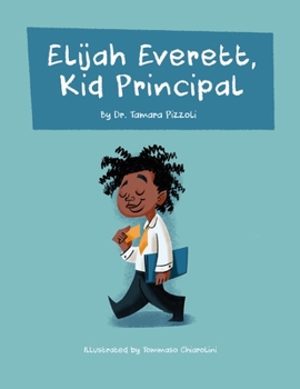 Paperback Elijah Everett, Kid Principal Book