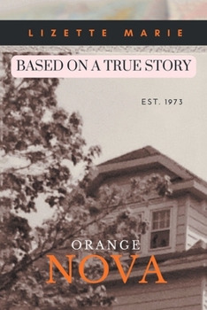 Paperback Orange Nova: Based on a True Story Est. 1973 Book
