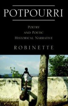Paperback Potpourri: Poetry And Poetic Historical Narrative Book