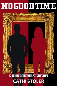 No Good Time : A Nick Donahue Adventure