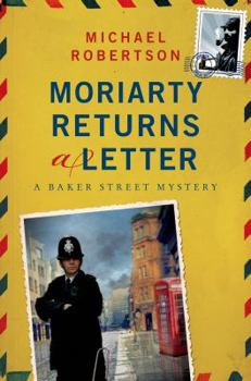 Hardcover Moriarty Returns a Letter: A Baker Street Mystery Book