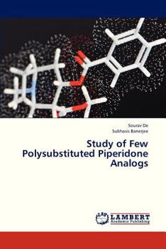 Paperback Study of Few Polysubstituted Piperidone Analogs Book