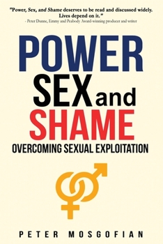 Paperback Power Sex and Shame: Overcoming Sexual Exploitation Book