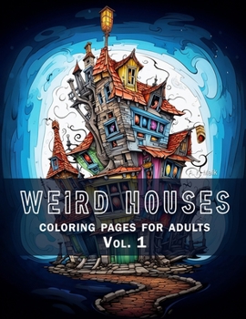 Paperback Weird Houses Vol. 1: coloring book for adults Book