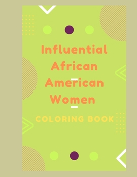 Paperback Influential African American Women: Coloring Book