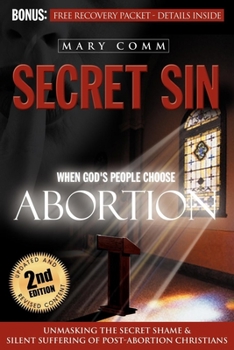 Paperback Secret Sin: When God's Children Choose Abortion Book