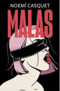 Malas (Mujeres libres, #2) - Book #2 of the Mujeres libres