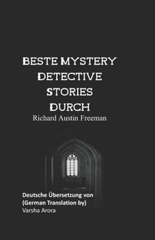 Paperback Beste Mystery Detective Stories Durch Richard Austin Freeman: Deutsche ?bersetzung von Varsha Arora [German] Book