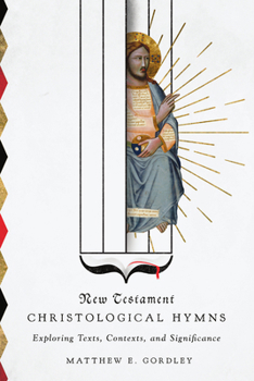 Paperback New Testament Christological Hymns: Exploring Texts, Contexts, and Significance Book